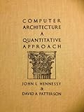 Computer Architecture : A Quantitative Approach, Hennessy, John L. and Patterson, David A., 1558600698