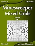 Minesweeper Mixed Grids - Medium - Volume 8 - 159 Logic Puzzles by Nick Snels