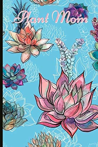 Plant Mom: Fun Urban Jungle Themed Journal and Notebook, Makes An Excellent Gift For A Plant Mom Paperback – 21 Jan 2019
