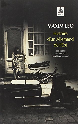 Histoire d'un Allemand de l'Est: Roman by Maxim Leo