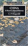 Front cover for the book China: A Short Cultural History (The Cresset library) by C. P. Fitzgerald