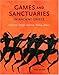 Games and Sanctuaries in Ancient Greece: Olympia, Delphi, Isthmia, Nemea, Athens by 