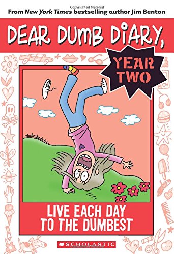 Dear Dumb Diary Year Two #6: Live Each Day to the Dumbest