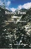 Paperback Stony Pass: The tumbling and impetuous trail Book