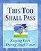 This Too Shall Pass: Keeping Faith During Tough Times (Deluxe Daily Prayer Books) by 