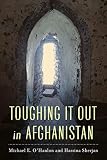 Toughing It Out in Afghanistan by