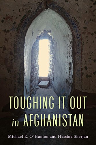 Toughing It Out in Afghanistan by Michael O'Hanlon