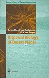 Dispersal Biology of Desert Plants, Van Rheede-Van Oudtshoorn, Karen and Van Rooyen, Margaretha W., 3540648860