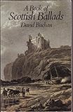 Front cover for the book A Book of Scottish Ballads by David Buchan