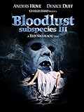 Subspecies III: Bloodlust