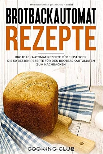 Amazonfr Brotbackautomat Rezepte Brotbackautomat Rezepte - 