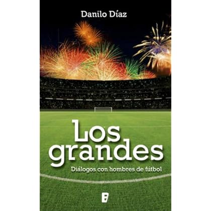 Grandes, Los Grandes, Los