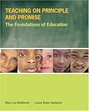 Teaching on Principle and Promise: The Foundations of Education