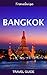 Bangkok Travel Guide: 2017 edition (Thailand Travel Guide)