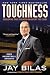 Toughness: Developing True Strength On and Off the Court by Jay Bilas, Coach K