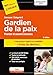 Concours Gardien de la paix - Préparation rapide et complète à toutes les épreuves - Catégorie B - Concours 2015 by