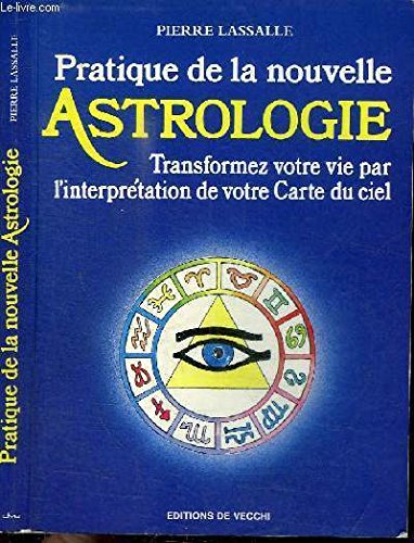 Pratique de la nouvelle astrologie [ancienne édition] by (Paperback)