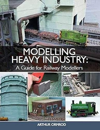 Download Modelling Heavy Industry: A Guide for Railway Modellers PDF