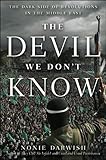 The Devil We Don't Know: The Dark Side of Revolutions in the Middle East