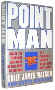 Point Man Inside The Toughest And Most Deadly Unit In
