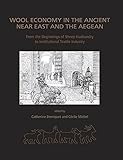 Wool Economy in the Ancient Near East (Ancient Textiles Series)