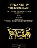 Lefkandi IV - the Bronze Age : The Late Helladic IIIC Settlement at Xeropolis, , 0904887510