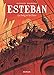 Esteban, Tome 5 : Le sang et la glace by