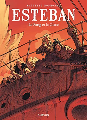 Esteban, Tome 5 : Le sang et la glace by Bonhomme