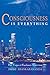 Consciousness Is Everything: The Yoga of Kashmir Shaivism by 
