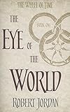 The Eye of the World (The Wheel of Time, Book 1)