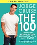 The 100: Count ONLY Sugar Calories and Lose Up to 18 Lbs. in 2 Weeks