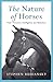 The Nature of Horses : Their Evolution, Intelligence and Behaviour by Stephen Budiansky
