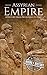 Assyrian Empire: A History from Beginning to End (Mesopotamia History Book 3) by 