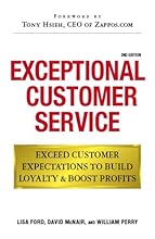 Exceptional Customer Service: Exceed Customer Expectations to Build Loyalty & Boost Profits