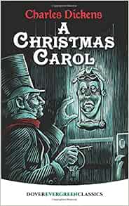 A Christmas Carol (Dover Children's Evergreen Classics): Dickens