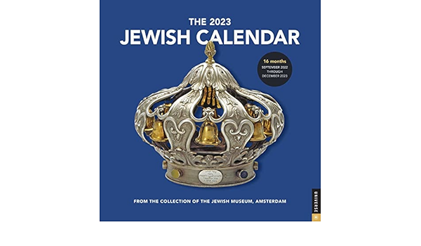 Jewish Calendar 2023 24 The Jewish Calendar 16-Month 2022-2023 Wall Calendar: Jewish Year 5783:  Jewish Historical Museum Amsterdam: 9780789342164: Amazon.com: Books