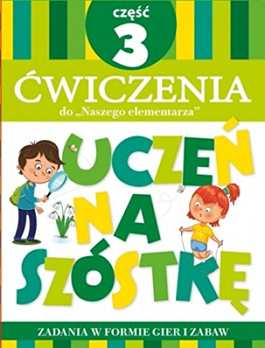 Teczka Uczen na szostke. Cwiczenia do \Naszego elementarza\". Czesc 3"