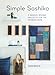 Simple Sashiko: 8 Sashiko Sewing Projects for the Modern Home by Susan Briscoe