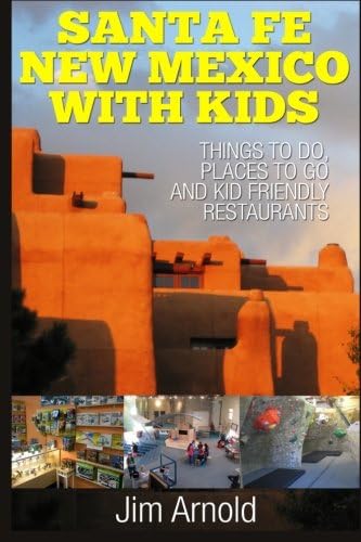 SANTA FE NEW MEXICO WITH KIDS