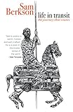 Front cover for the book Life In Transit: The Journey That Counts by Sam Berkson