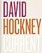 David Hockney: Current by 