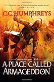 A Place Called Armageddon: Constantinople 1453 by