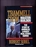 Trammell Crow, Master Builder: The Story of America's Largest Real Estate Empire, Robert Sobel, 0471613266