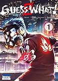 Guess What ! T01 (01) (Seinen/Guess What !) (French Edition) by
