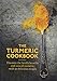 The Turmeric Cookbook