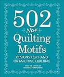 502 New Quilting Motifs: Designs for Hand or Machine Quilting by 
