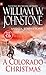 A Colorado Christmas (Mountain Man) by William W. Johnstone, J.A. Johnstone