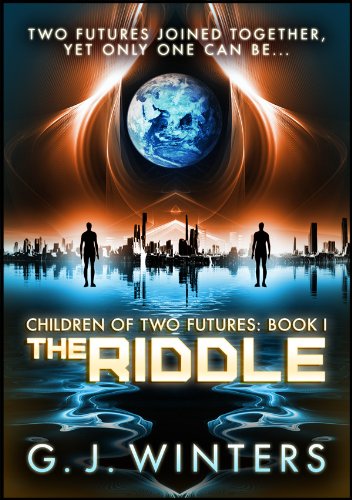 The Riddle (Children of Two Futures Book 1)