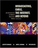 Image de Broadcasting, Cable, the Internet and Beyond: An Introduction to Modern Electronic Media