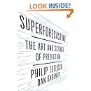 Superforecasting: The Art and Science of Prediction